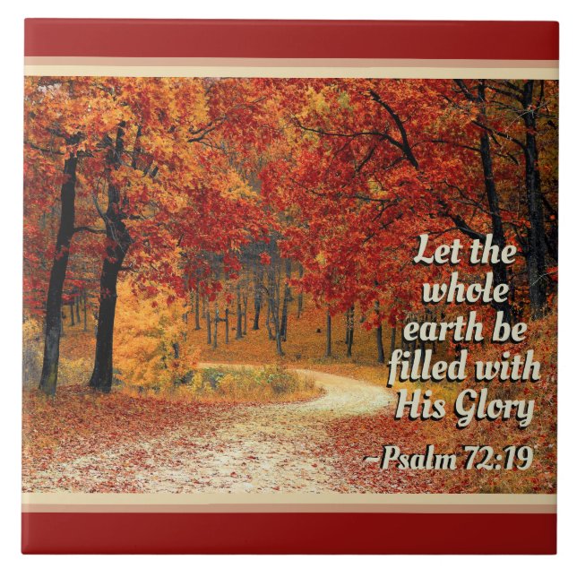 Psalm 72:19 Let the Earth be Filled with His Glory Tile (Front)