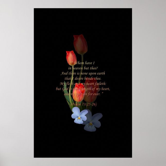 Psalm 73: 25-26 Tulips Poster (Front)