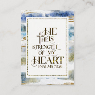Psalm 73:26 He is the Strength of my Heart Business Card