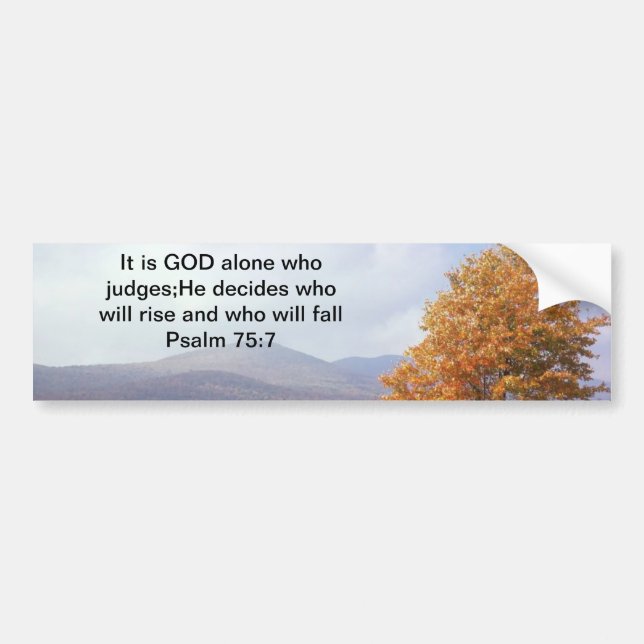 Psalm 75:7 bumper sticker (Front)