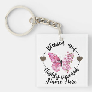 Psalm 88:4 Blessed Highly Favored Custom Butterfly Key Ring