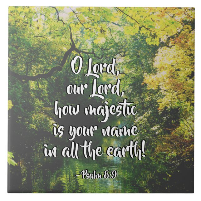 Psalm 8:9 O Lord, How Majestic is Your Name Tile (Front)