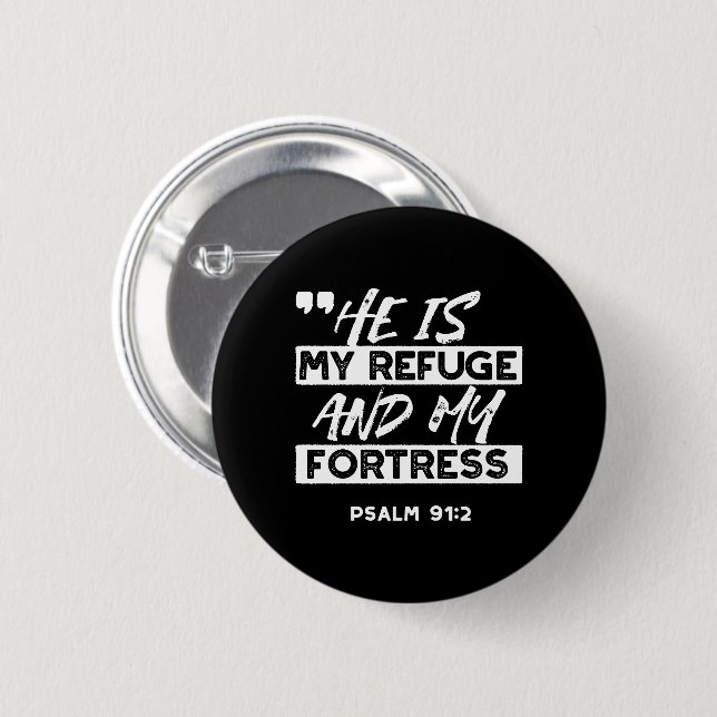 Psalm 91:2 – My Refuge and My Fortress Christian 6 Cm Round Badge (Front & Back)
