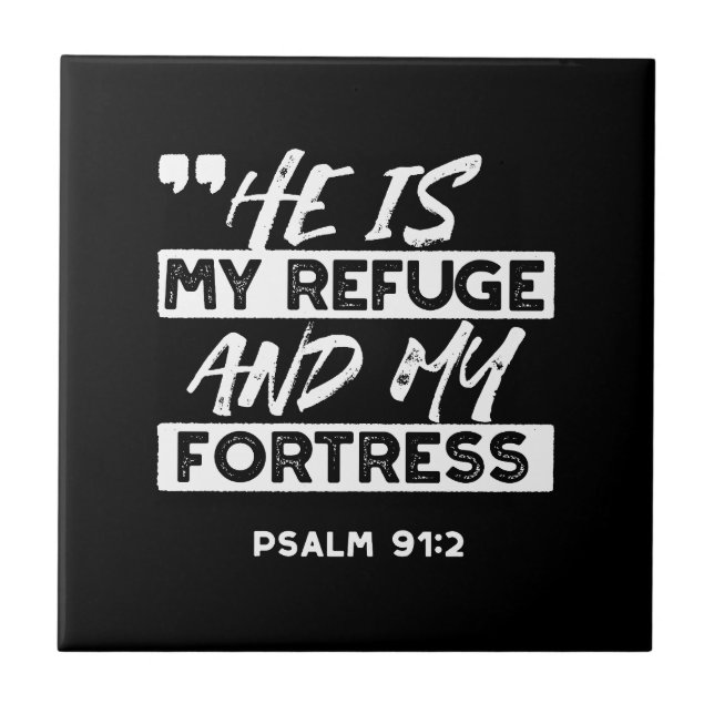 Psalm 91:2 – My Refuge and My Fortress Christian Tile (Front)