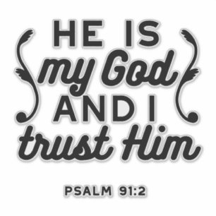 Psalm 91:2 – Trust in God Christian Bible Verse