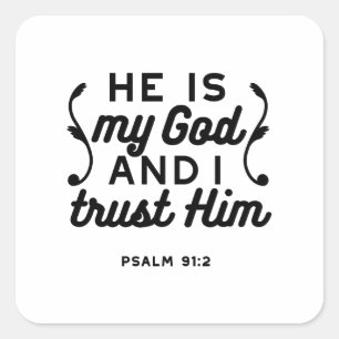 Psalm 91:2 – Trust in God Christian Bible Verse Square Sticker