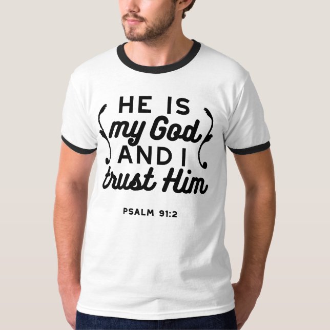 Psalm 91:2 – Trust in God Christian Bible Verse T-Shirt (Front)