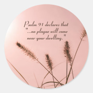 Psalm 91 No plague will come near your dwelling Classic Round Sticker