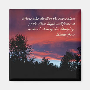 Psalm 91 Those who dwell in the secret place, Magnet