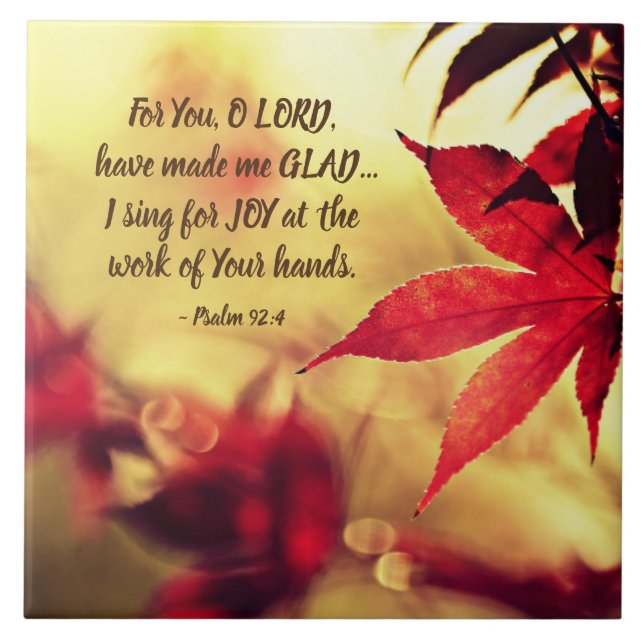 Psalm 92:4 For You, O LORD, have made me GLAD Tile (Front)