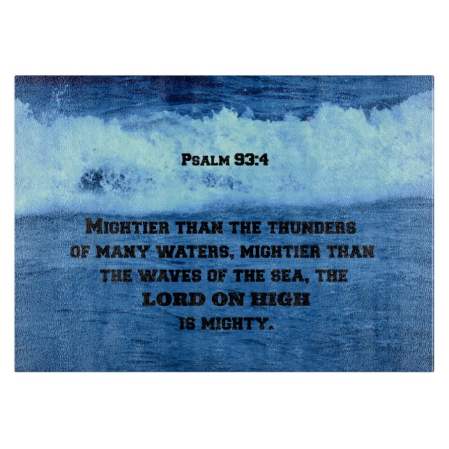 Psalm 93:4 Mightier than the thunders of many.... Cutting Board (Front)