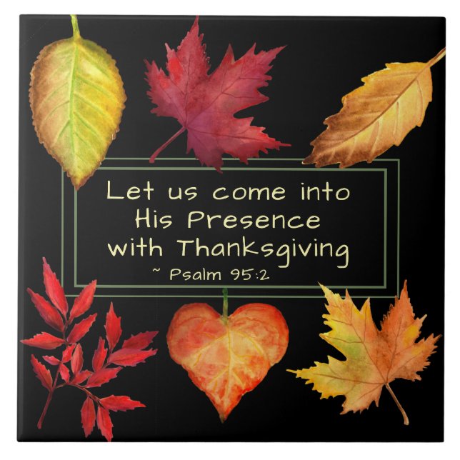 Psalm 95:2 Into His Presence with Thanksgiving Tile (Front)