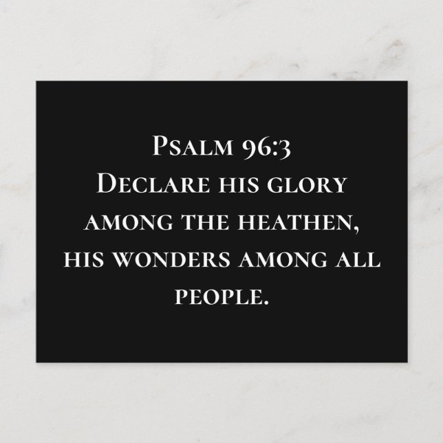 Psalm 96 3 Declare His Glory Christian Missions Postcard (Front)