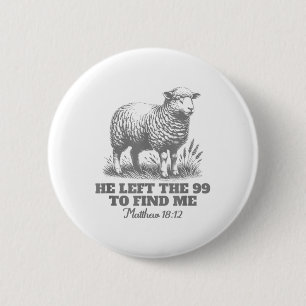 Psalm He Left The 99 To Find Me Jesus Christian _1 6 Cm Round Badge