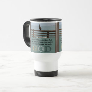Psalm Message - Psalm 46-10 - White Travel Mug