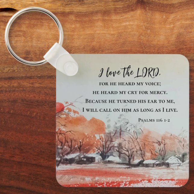 Psalms 116 1-2 I love the LORD Bible Verse Key Ring (Front)