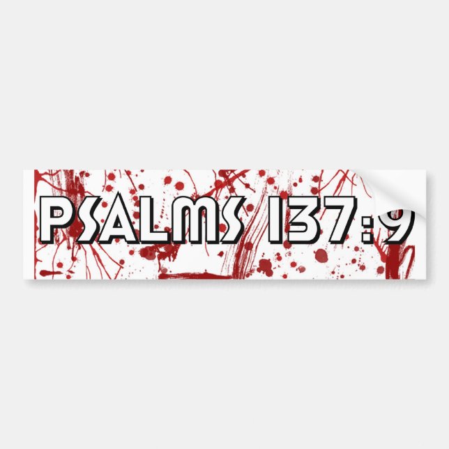 Psalms 137:9 Bumper Sticker (Front)