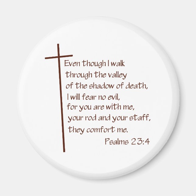 Psalms 23:4 magnet (Front)