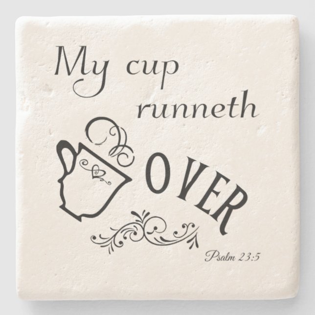 Psalms 23:5 My Cup Runneth Over Stone Coaster (Front)