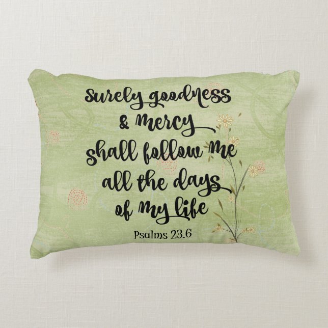 Psalms 23, Surely Goodness and Mercy Bible Verse Decorative Cushion (Front)