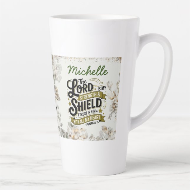 Psalms 28:7 Lord My Strength and Shield Custom   Latte Mug (Right)