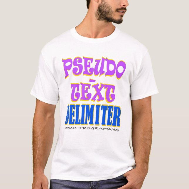 Pseudo-Text Delimiter in Cobol Programming T-Shirt (Front)