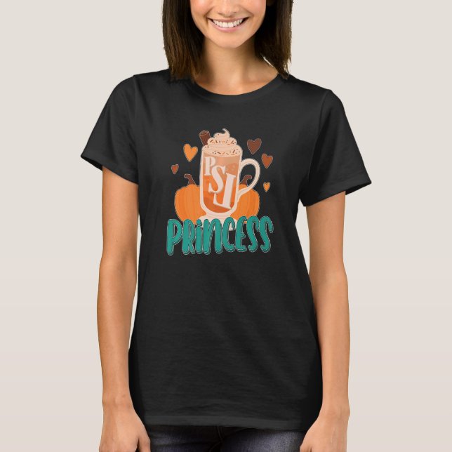 Psl Princess  Pumpkin Spice Latte T-Shirt (Front)