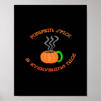 PSL Pumpkin Spice & Everything Nice Poster
