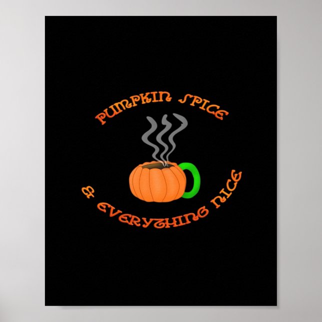 PSL Pumpkin Spice & Everything Nice Poster (Front)