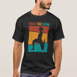 Psoas I Was Saying Retro Massage Therapist Therapy T-Shirt