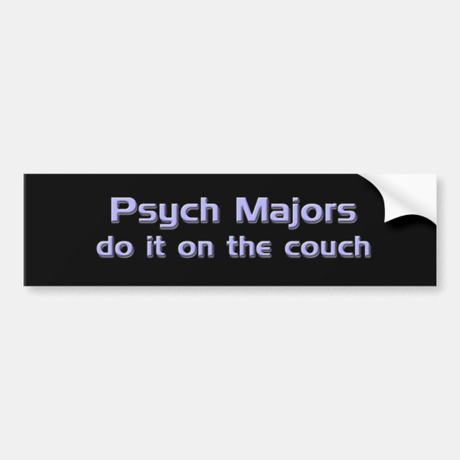Psych Majors Do it On the Couch Bumper Sticker (Front)