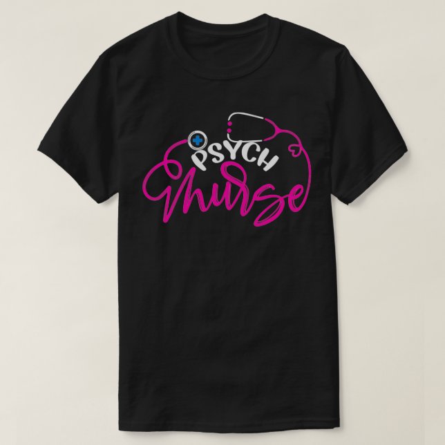 Psych Nurse Mental Health Nurse quote Brain Psychi T-Shirt (Design Front)