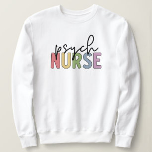 Psych Nurse   Psychiatric Mental Health Nurse Sweatshirt