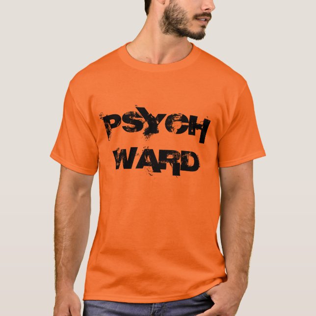 "Psych Ward" t-shirt (Front)