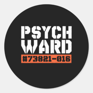 Psych Ward Tal Hospital Patient Asylum Classic Round Sticker