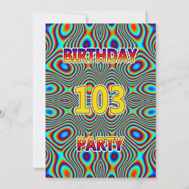 Psychedelic 103rd Birthday party Invitation (Front)