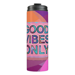 Psychedelic "Good Vibes Only" Text Graphic Thermal Tumbler