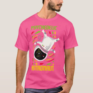 Psychedelic Space Astronaut I Edm Music I Psychona T-Shirt