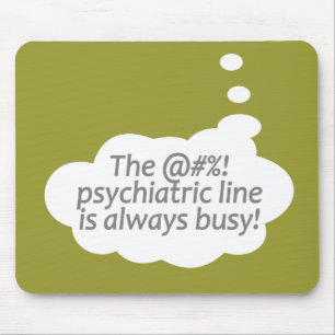 Psychiatric Line custom colour mousepad