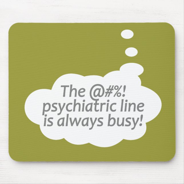 Psychiatric Line custom colour mousepad (Front)