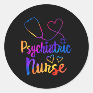 Psychiatric Nurse Week Rn Tal Health Nursing Schoo Classic Round Sticker