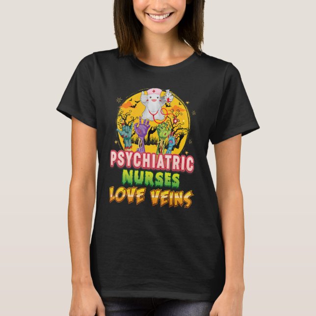 Psychiatric Nurses Love Veins Ghost Witch Hallowee T-Shirt (Front)