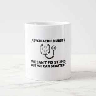 Psychiatric nurses sedate stupid large coffee mug