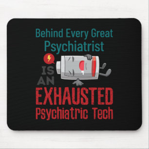 Psychiatric Tech Mental Health Technician Exhauste Mouse Pad