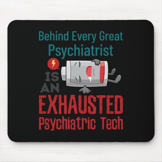 Psychiatric Tech Mental Health Technician Exhauste Mouse Pad (Front)