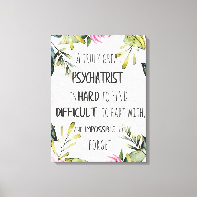 Psychiatrist Thank you quote Gift Idea Canvas Prin (Front)