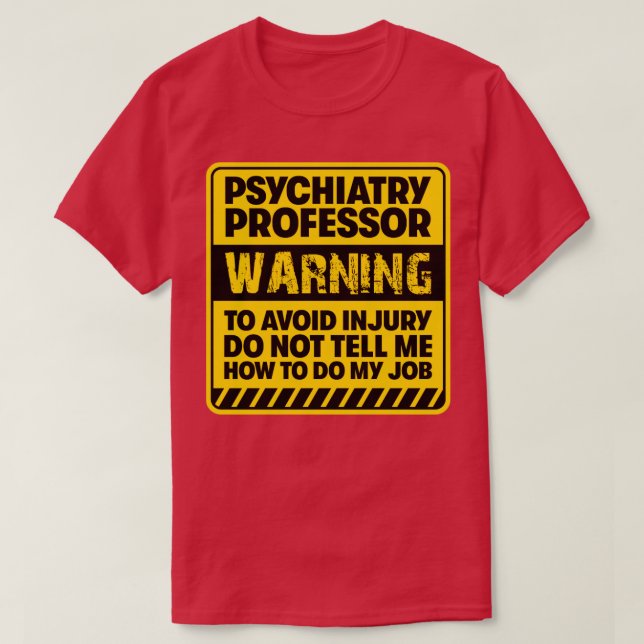 Psychiatry Professor2 T-Shirt (Design Front)