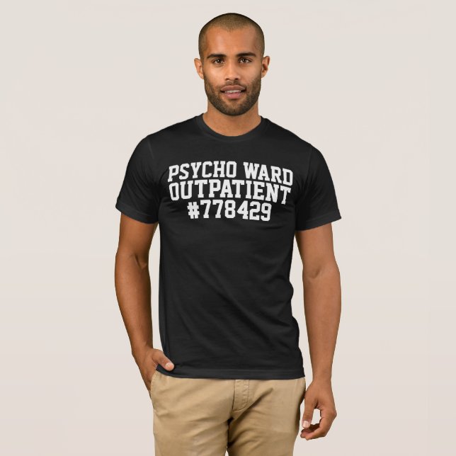 PSYCHO WARD OUTPATIENT t-shirts (Front Full)