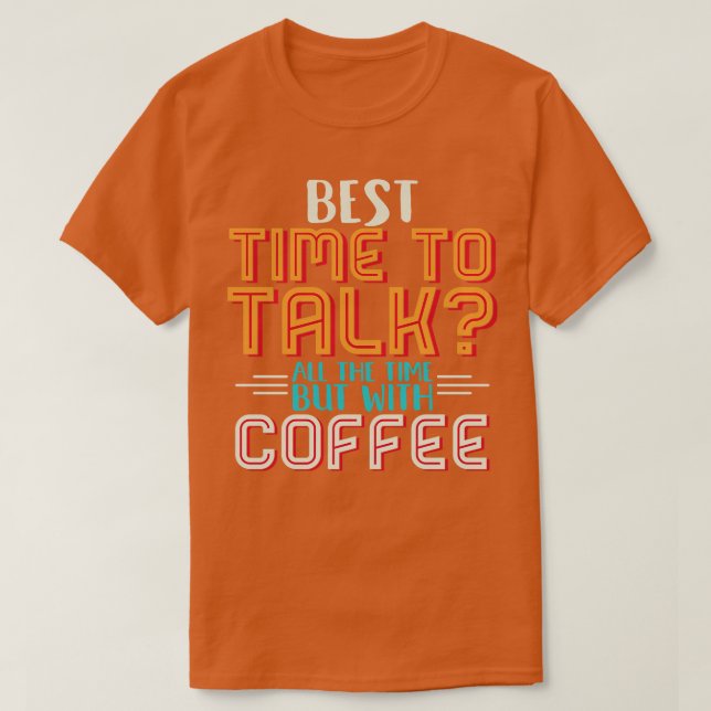 Psychologist Best Time To Talk T-Shirt (Design Front)