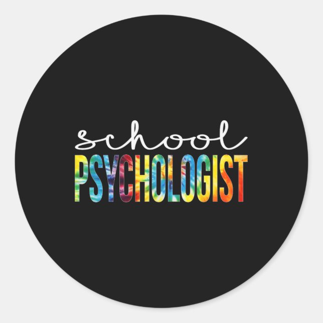 Psychologist Tie Dye Appreciation Day Back To Scho Classic Round Sticker (Front)
